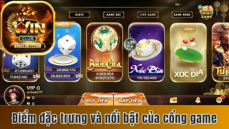 Winclub – Nhà cái cá cược chuyên nghiệp, đổi thưởng siêu tốc 2025 22 Điểm đặc trưng và nổi bật của cổng game